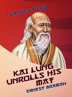 cover image of Kai Lung Unrolls His Mat